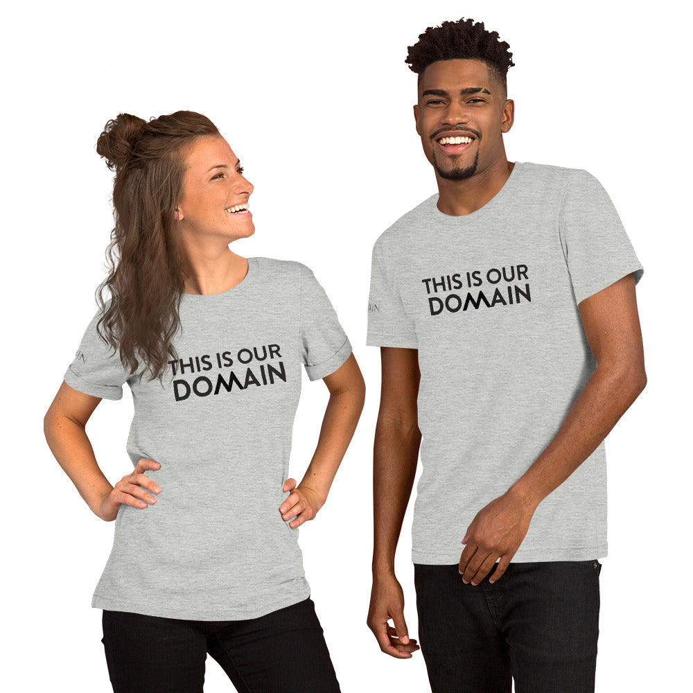 This Is Our Domain Unisex t-shirt
